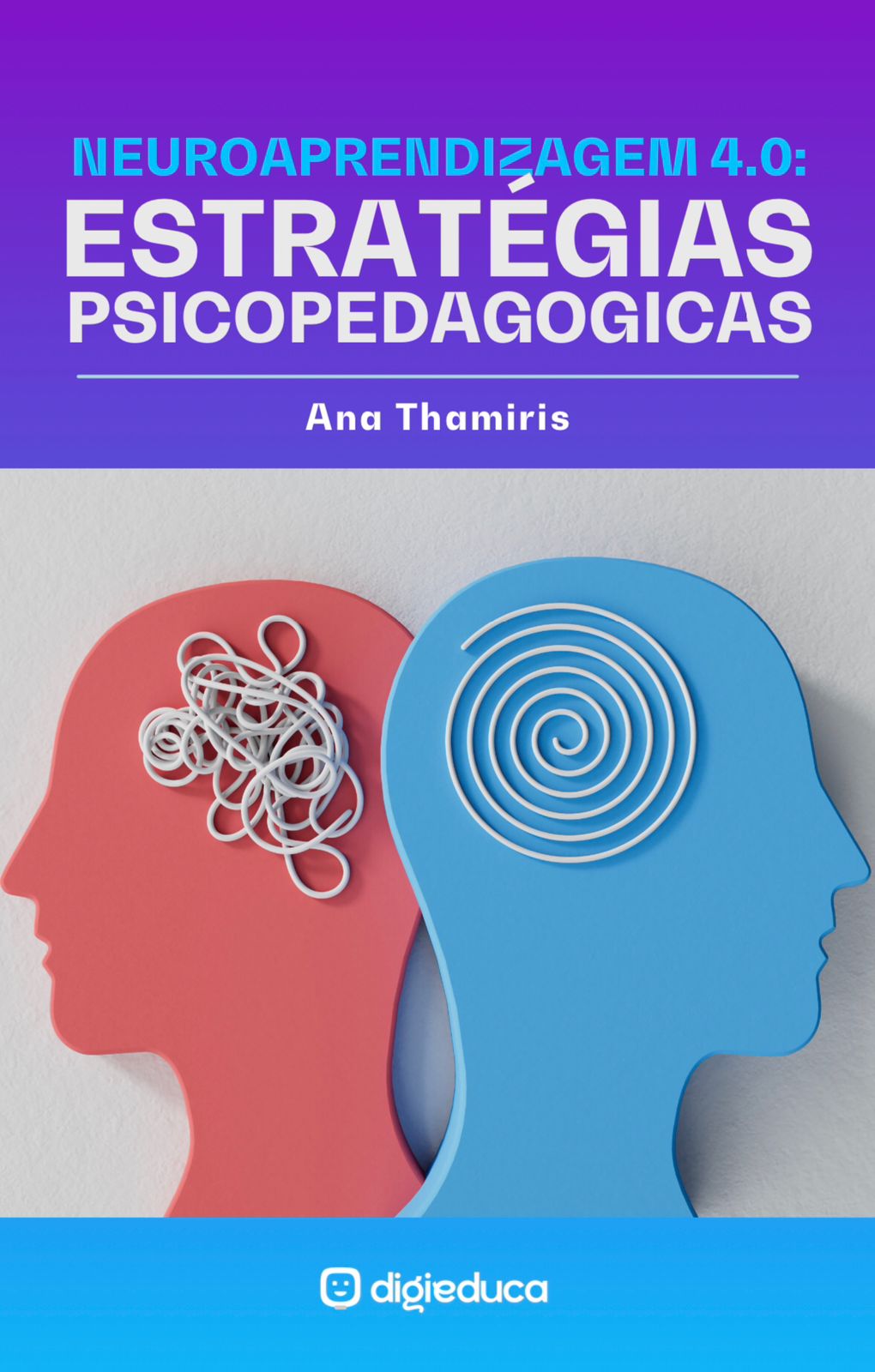 E-book :Neuroaprendizagem 4.0 – Estratégias Psicopedagógicas