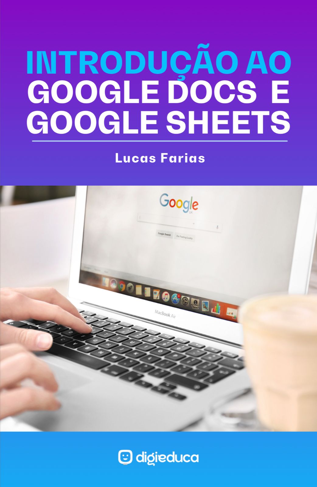  E-book: Introdução ao Google Docs e Google Sheets