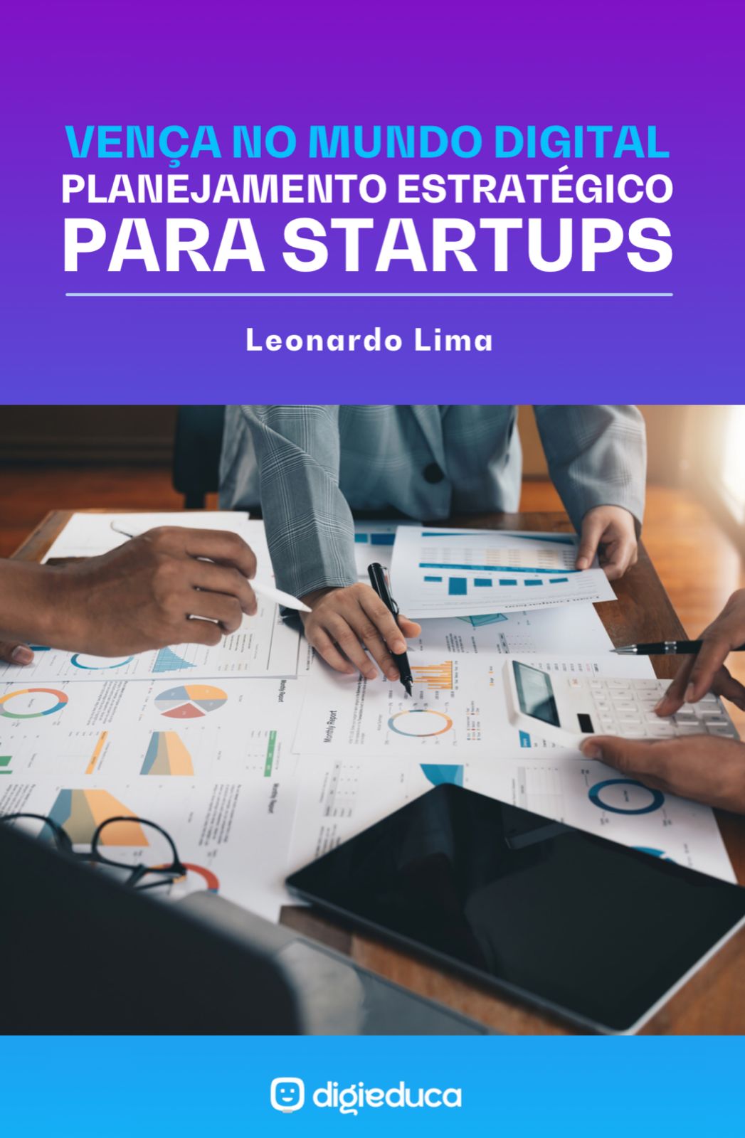 E-book: Vença no Mundo Digital: Planejamento Estratégico para Startups