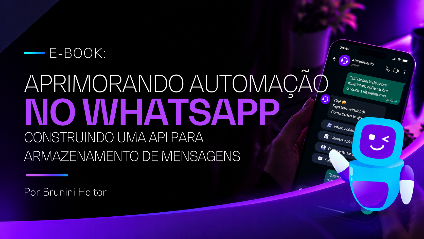 E-book: Aprimorando Automação no WhatsApp: Construindo uma API para armazenamento de mensagens