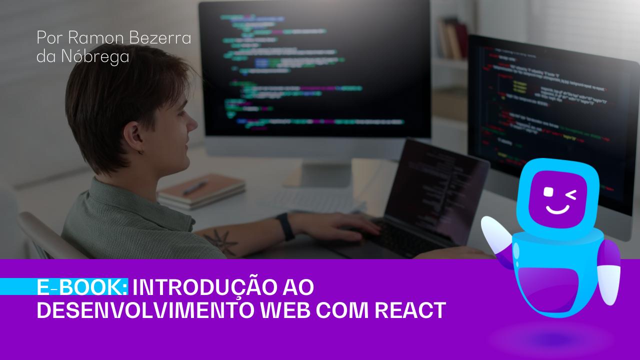 E-book: Introdução ao Desenvolvimento Web com React